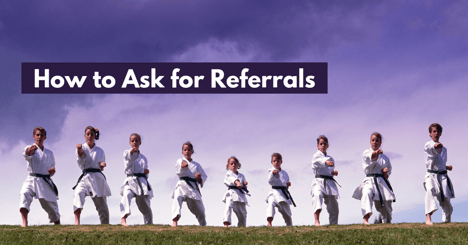 How to Ask for Referrals